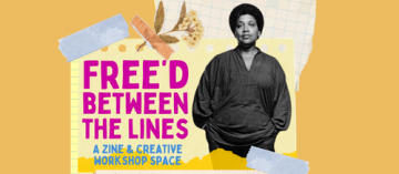 Paper collage with cut out of a photo pf Audre Lorde. Text reads " Free'd between the Lines"