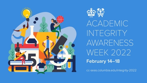 Columbia College & Columbia Engineering Academic Integrity Awareness Week 2022