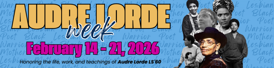 Collage of six Audre Lorde portrait photos in different poses and stages in her life. Text: Audre Lorde Week February 12-15, 2025 Honoring the life, work, and teachings of Audre Lorde LS'6060