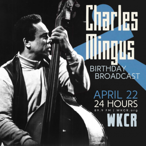 Charles Mingus Birthday Broadcast