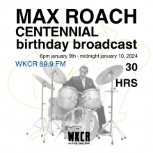 Max Roach Centennial Birthday Broadcast